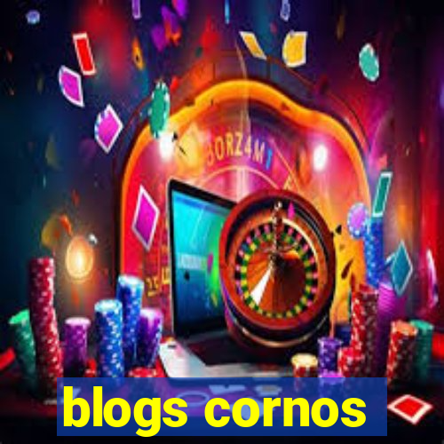 blogs cornos